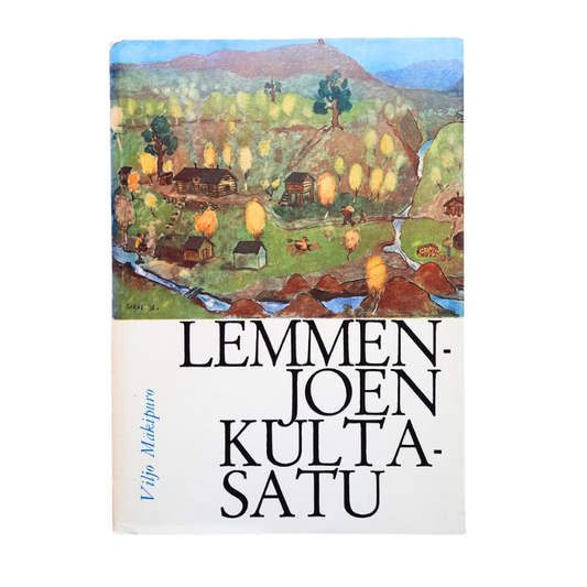 Lemmenjoen kultasatu / Viljo Mäkipuro